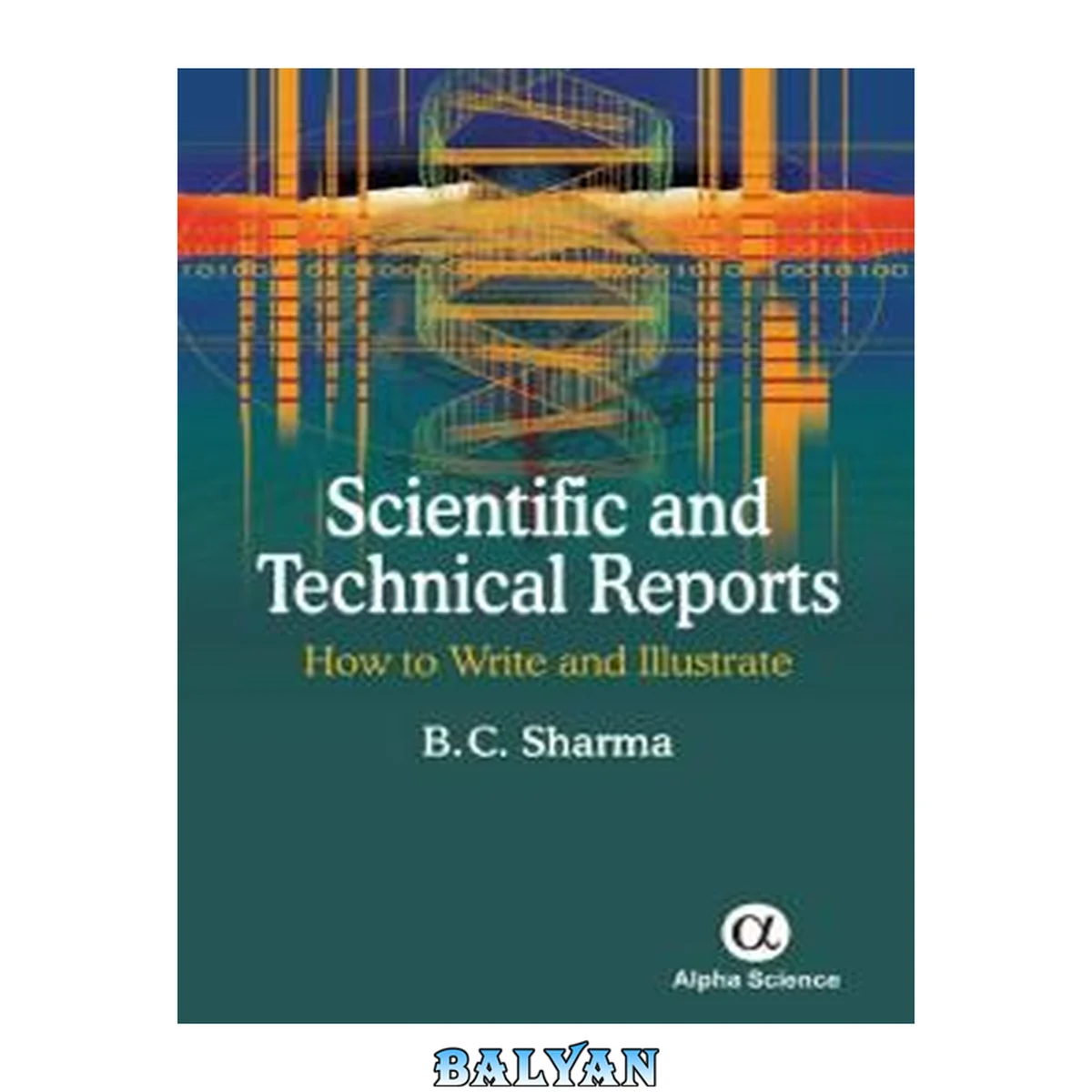 جلد کتاب Scientific and Technical Reports: : How to Write and Illustrate