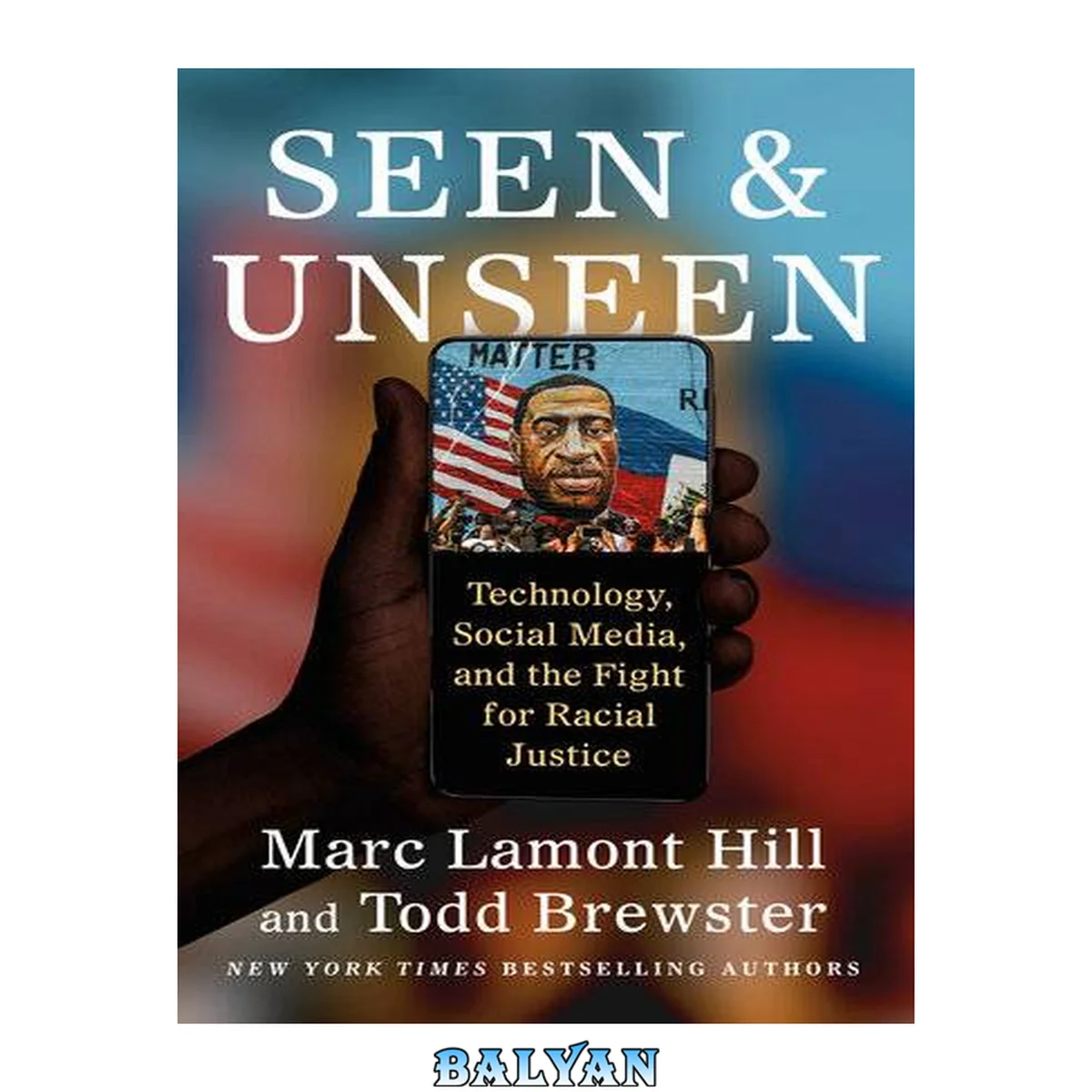 جلد کتاب Seen and Unseen : Technology, Social Media, and the Fight for Racial Justice