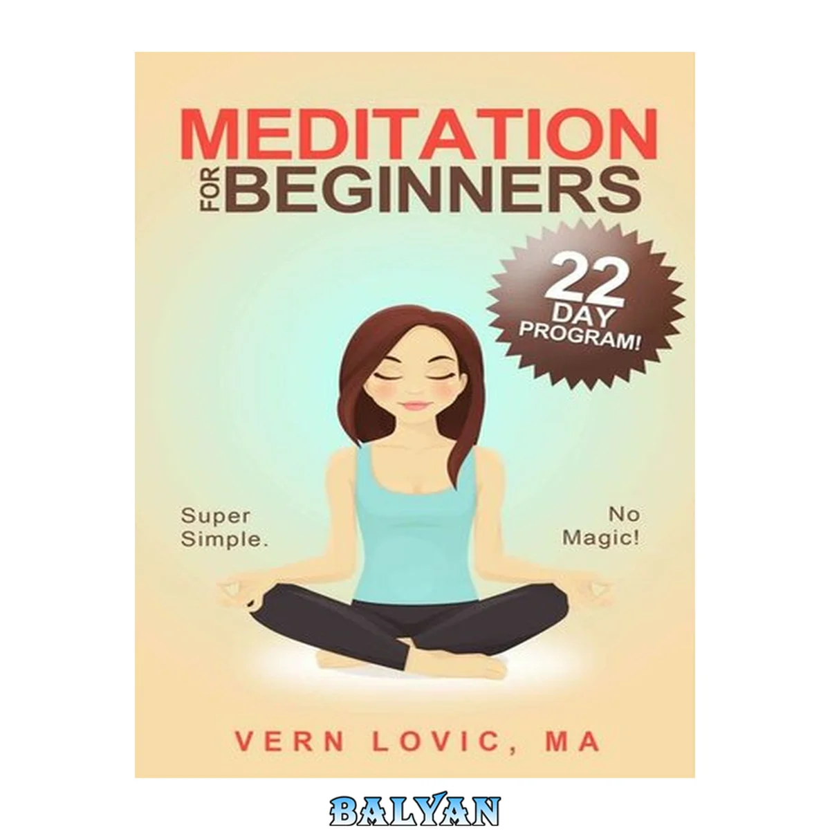 جلد کتاب Meditation For Beginners: A 22 Day How To Meditate Course