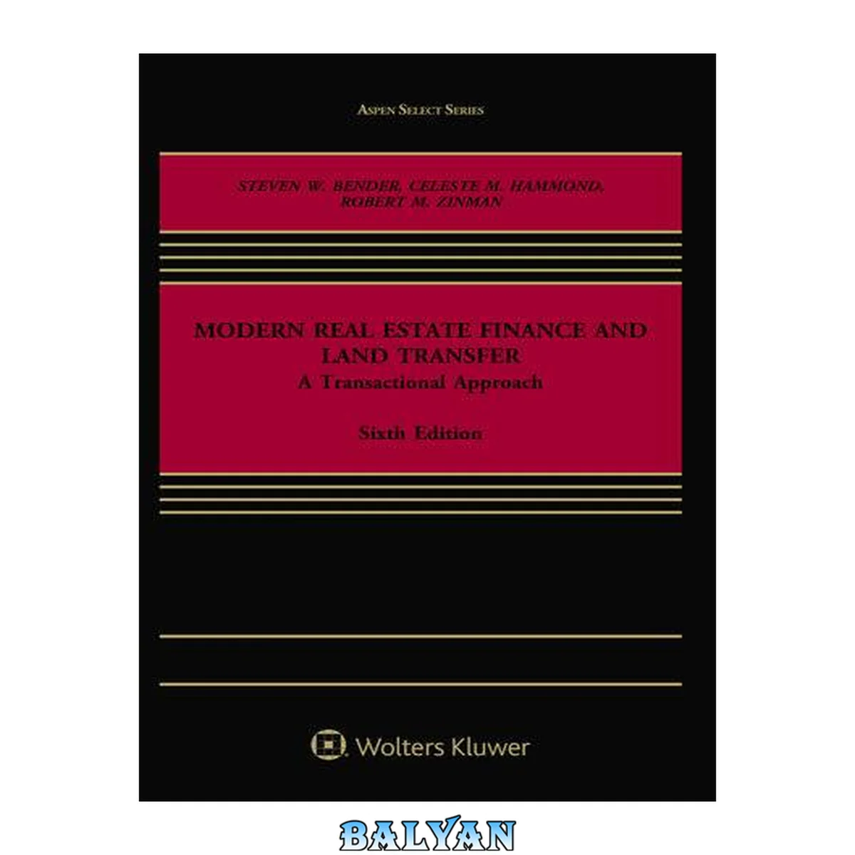 جلد کتاب Modern Real Estate Finance and Land Transfer : A Transactional Approach