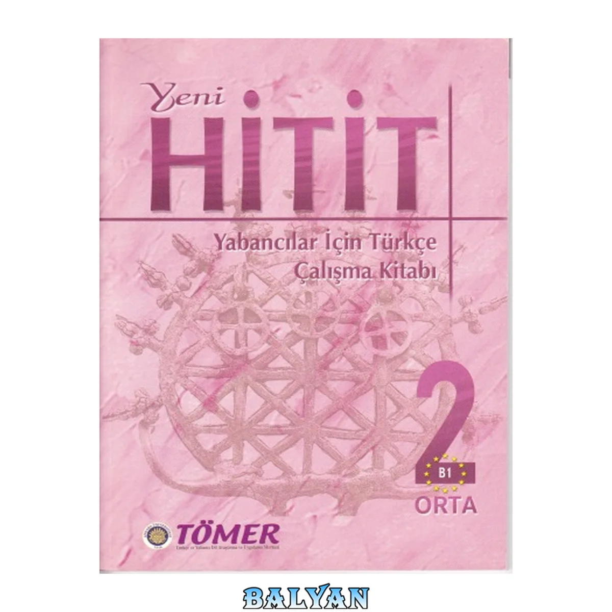 جلد کتاب Yeni HİTİT 2: Yabancılar İçin Türkçe - Work Book (Çalışma Kitabı) (with Audio)