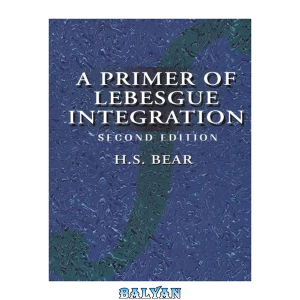 A Primer of Lebesgue Integration, Second Edition