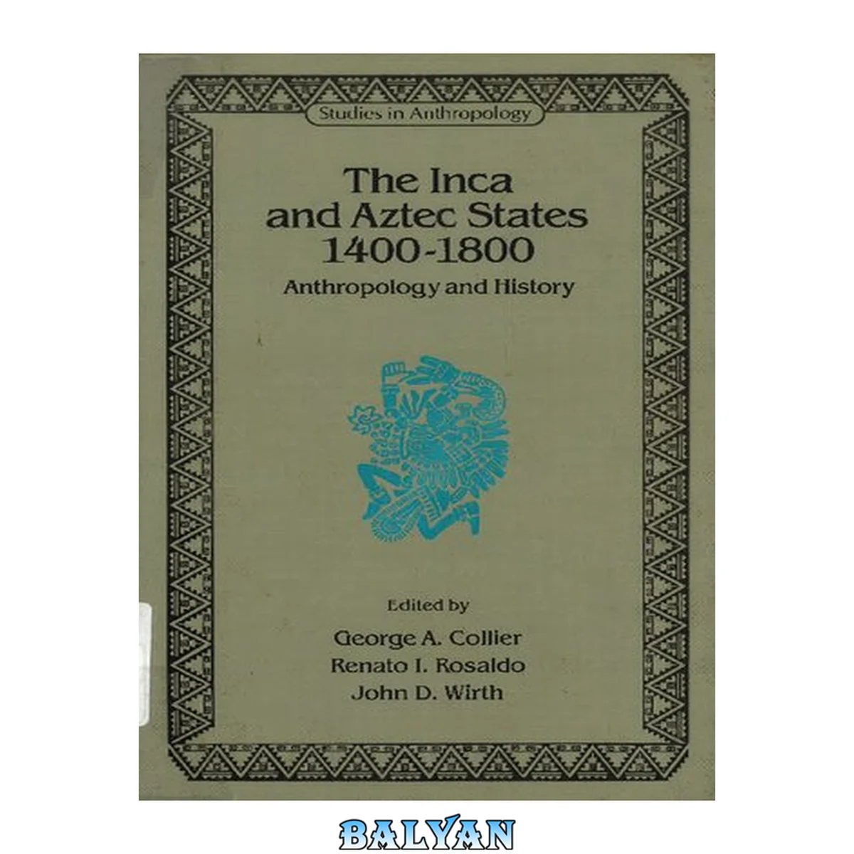 جلد کتاب The Inca and Aztec states, 1400-1800 : anthropology and history