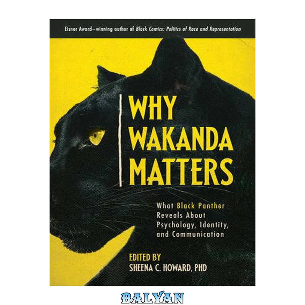 جلد کتاب Why Wakanda Matters : What Black Panther Reveals About Psychology, Identity, and Communication