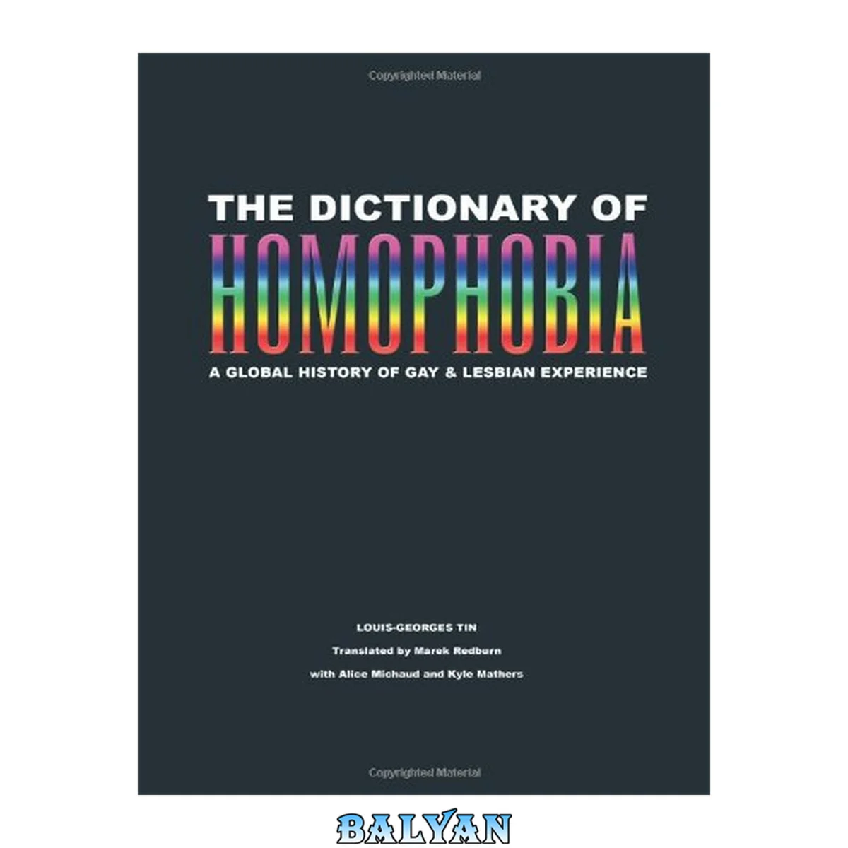 جلد کتاب The Dictionary Of Homophobia: A Global History Of Gay And Lesbian Experience