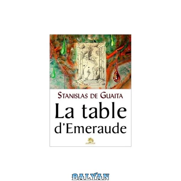 La table d'émeraude ou la lumière astrale