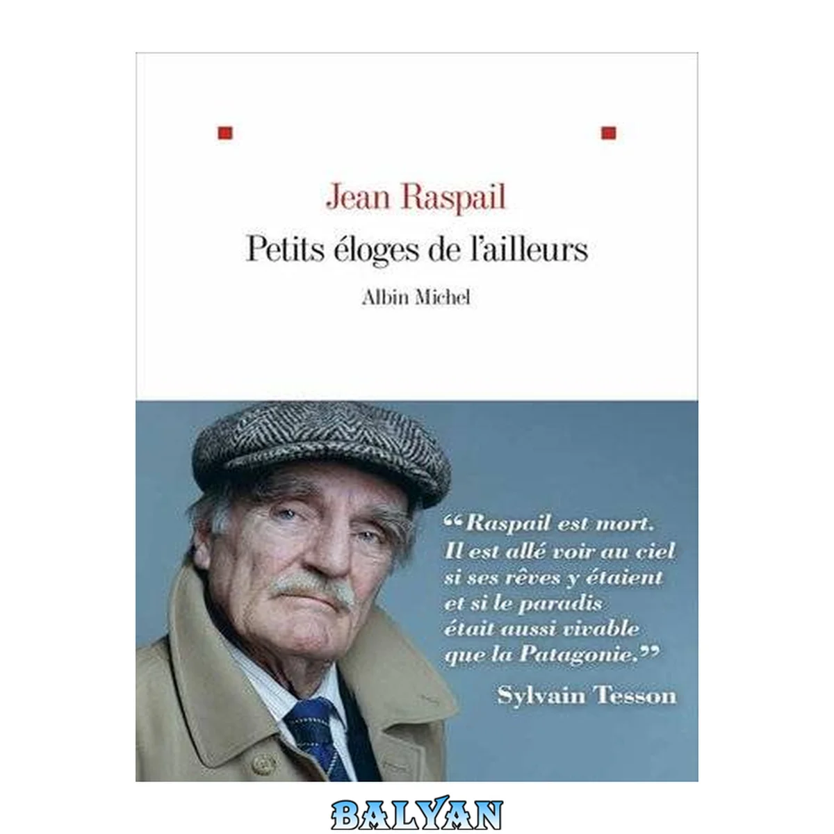 جلد کتاب Petits éloges de l’ailleurs