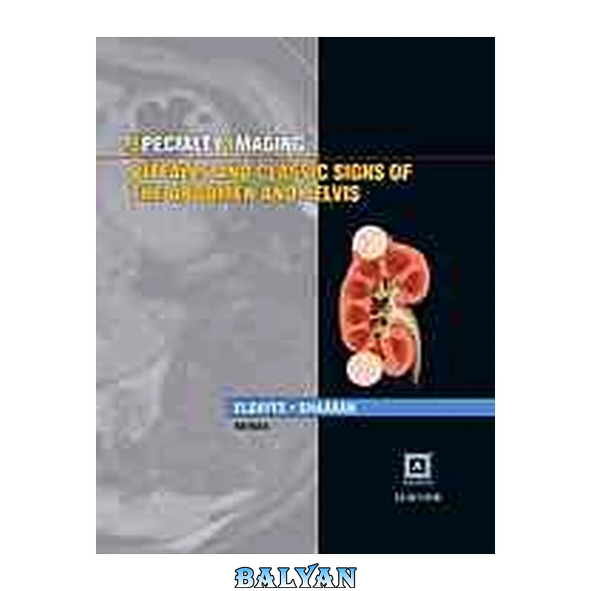 جلد کتاب Specialty Imaging: Pitfalls and Classic Signs of the Abdomen and Pelvis E-Book : Specialty Imaging: Pitfalls and Classic Signs of the Abdomen and Pelvis E-Book
