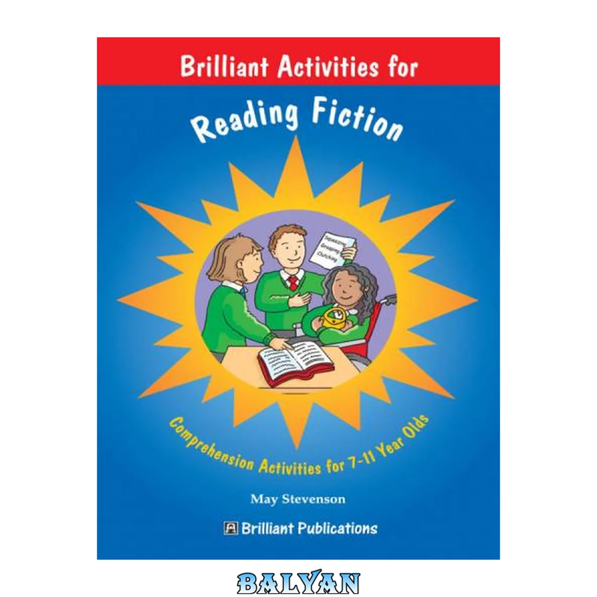 جلد کتاب Brilliant activities for reading fiction [electronic resource] : comprehension activities for 7-11 year olds