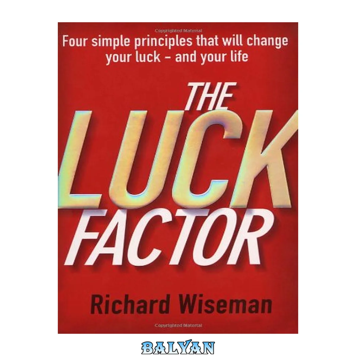 جلد کتاب The Luck Factor: The Scientific Study Of The Lucky Mind