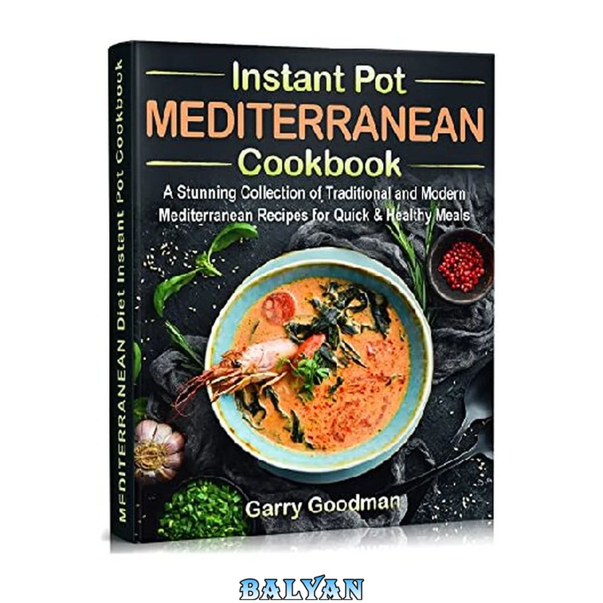 جلد کتاب Mediterranean Instant Pot Cookbook : A Stunning Collection of Traditional and Modern Mediterranean Recipes