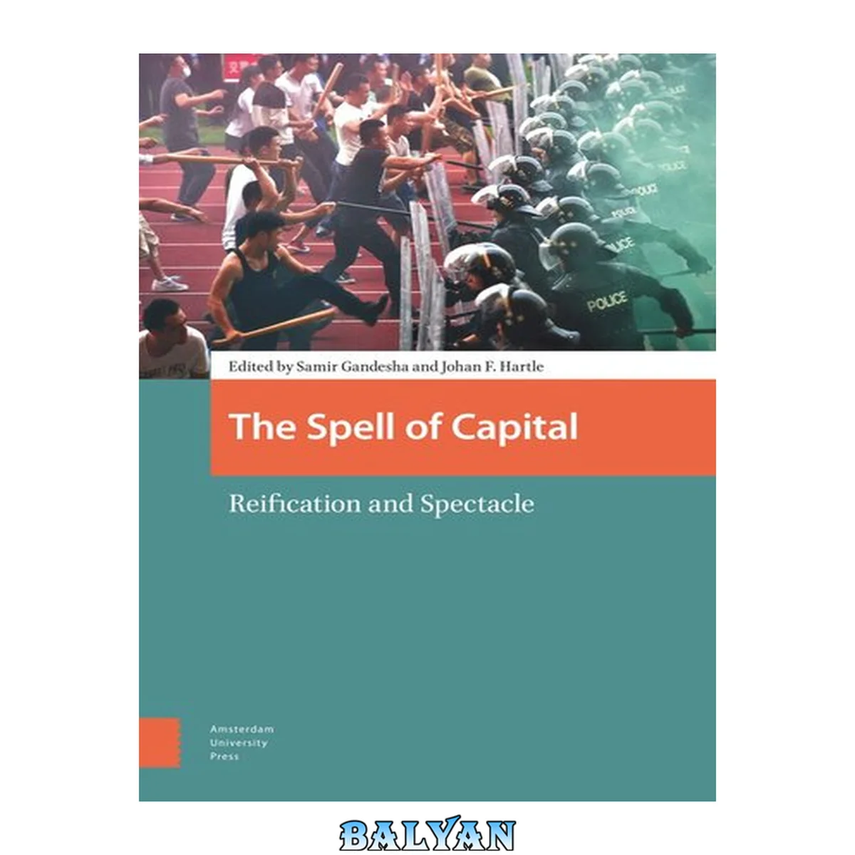 جلد کتاب The Spell of Capital : Reification and Spectacle Reification and Spectacle
