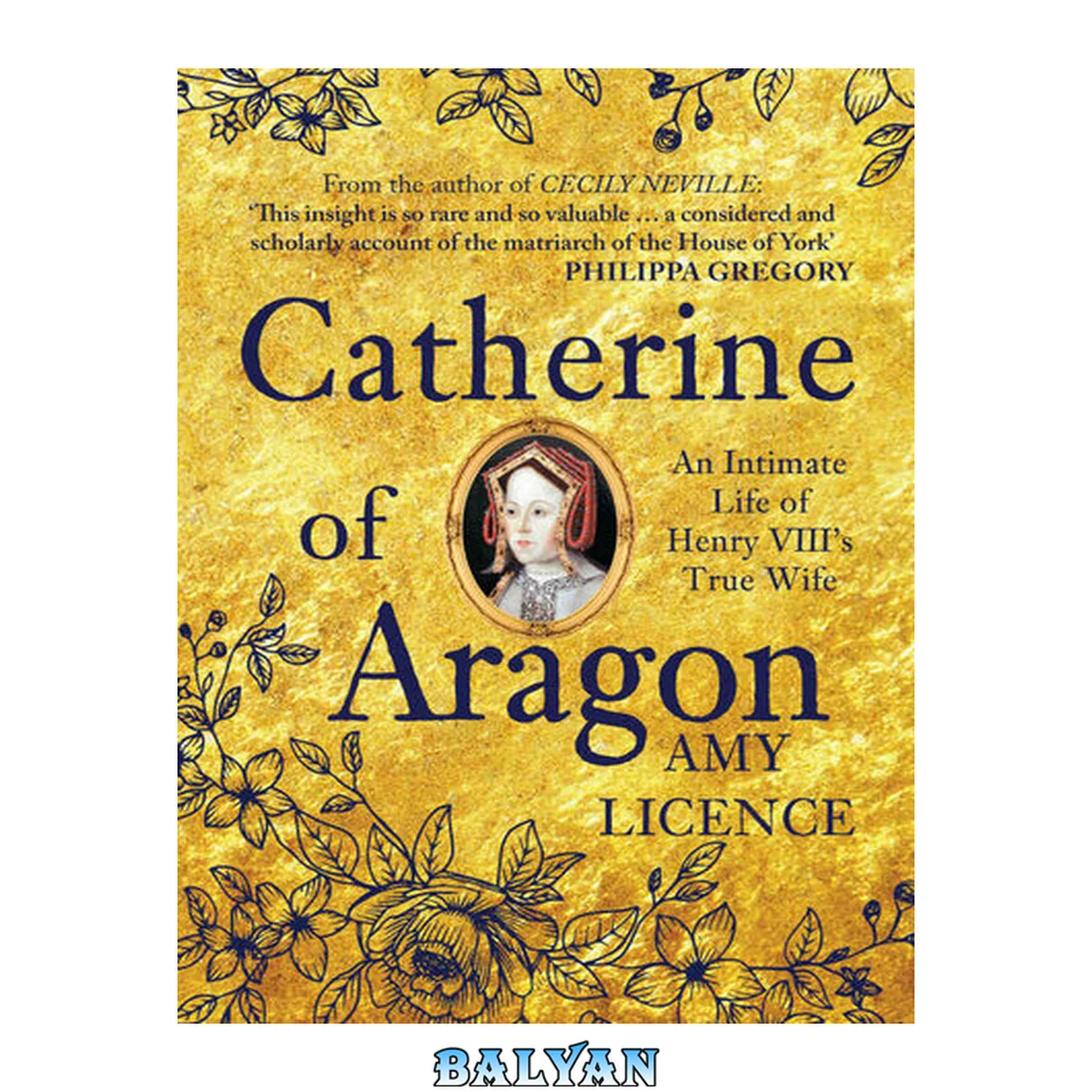 جلد کتاب Catherine of Aragon : an intimate life of Henry VIII's true wife