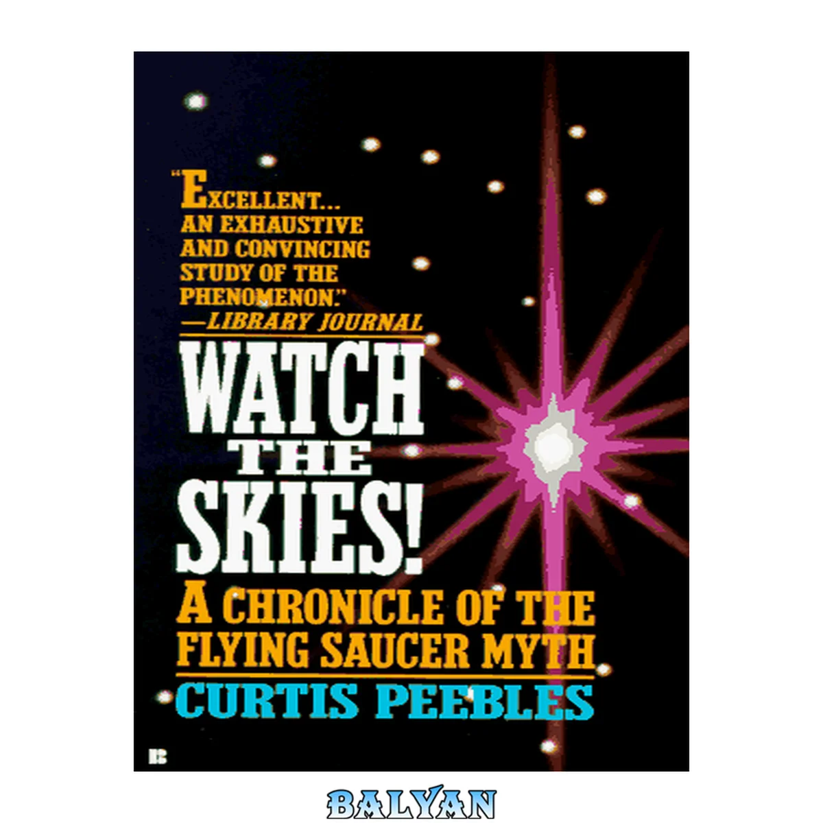 جلد کتاب Watch the skies! : a chronicle of the flying saucer myth