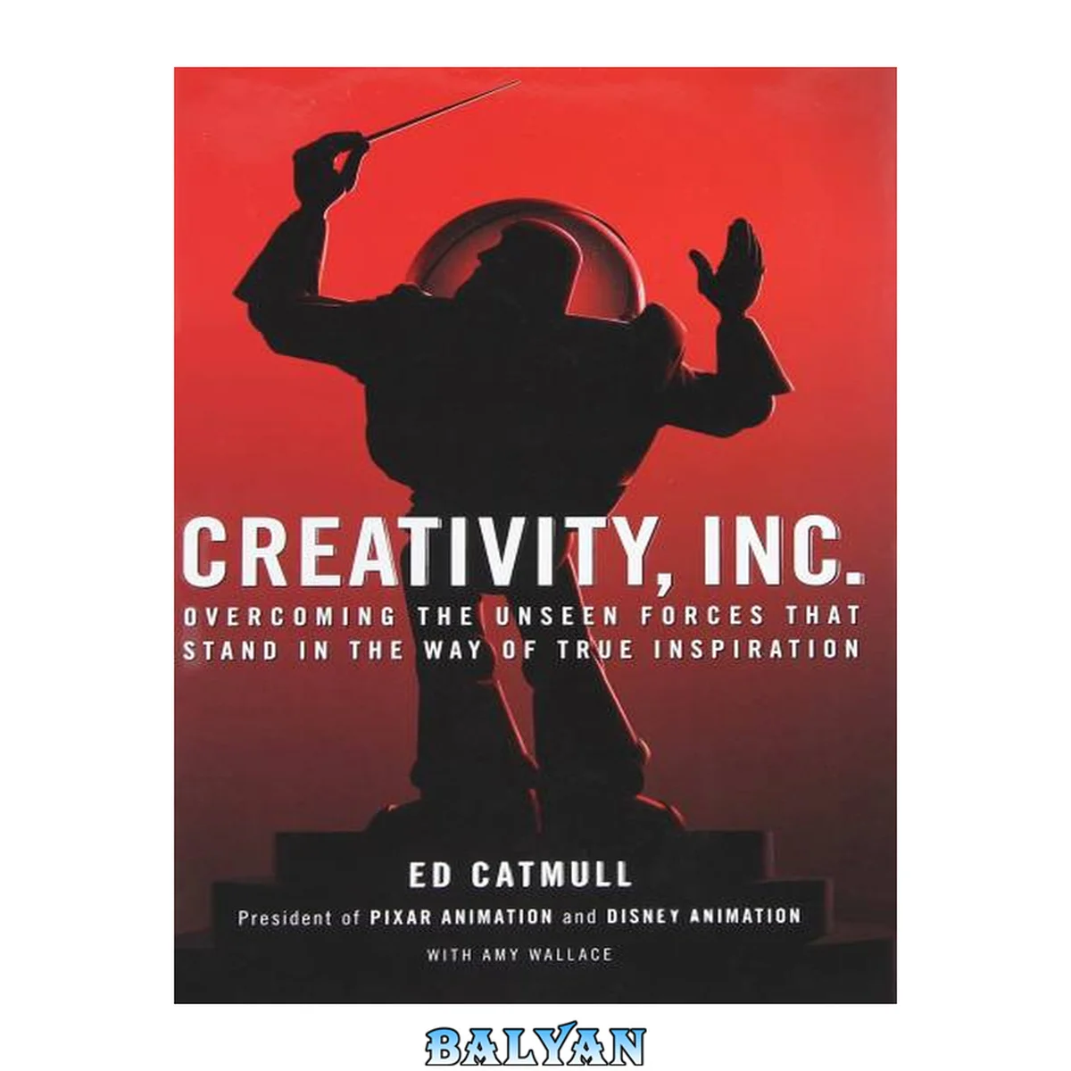 جلد کتاب Creativity, Inc.: Overcoming the Unseen Forces That Stand in the Way of True Inspiration (AUDIOBOOK)