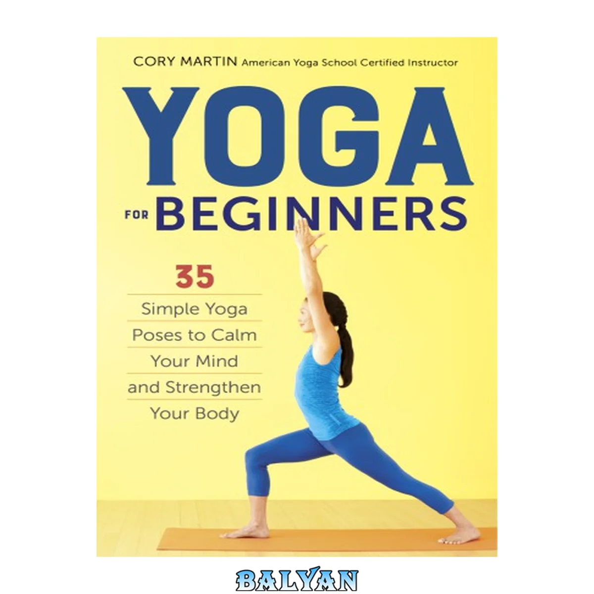 جلد کتاب Yoga for beginners : 35 simple yoga poses to calm your mind and strengthen your body
