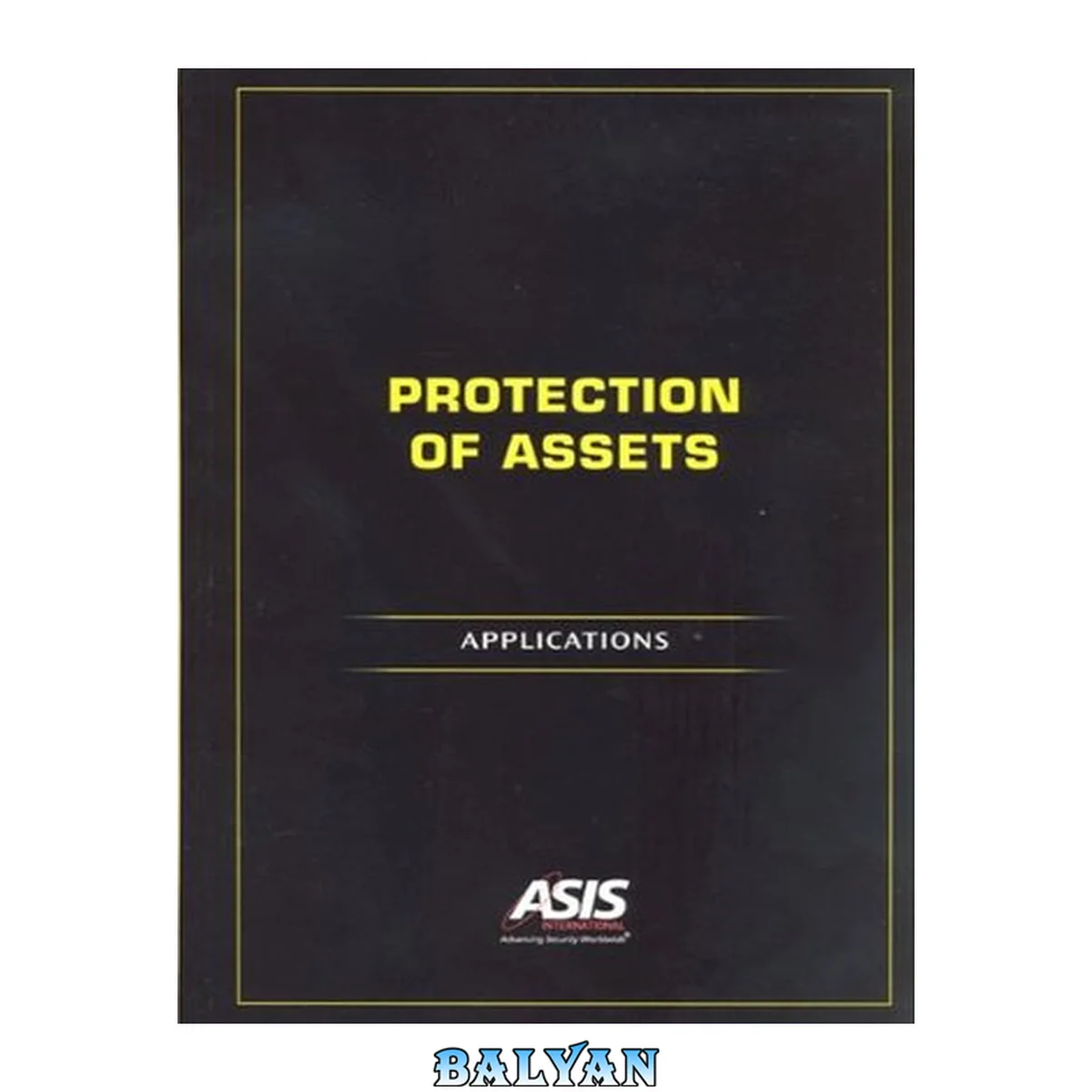 جلد کتاب Protection of assets : applications