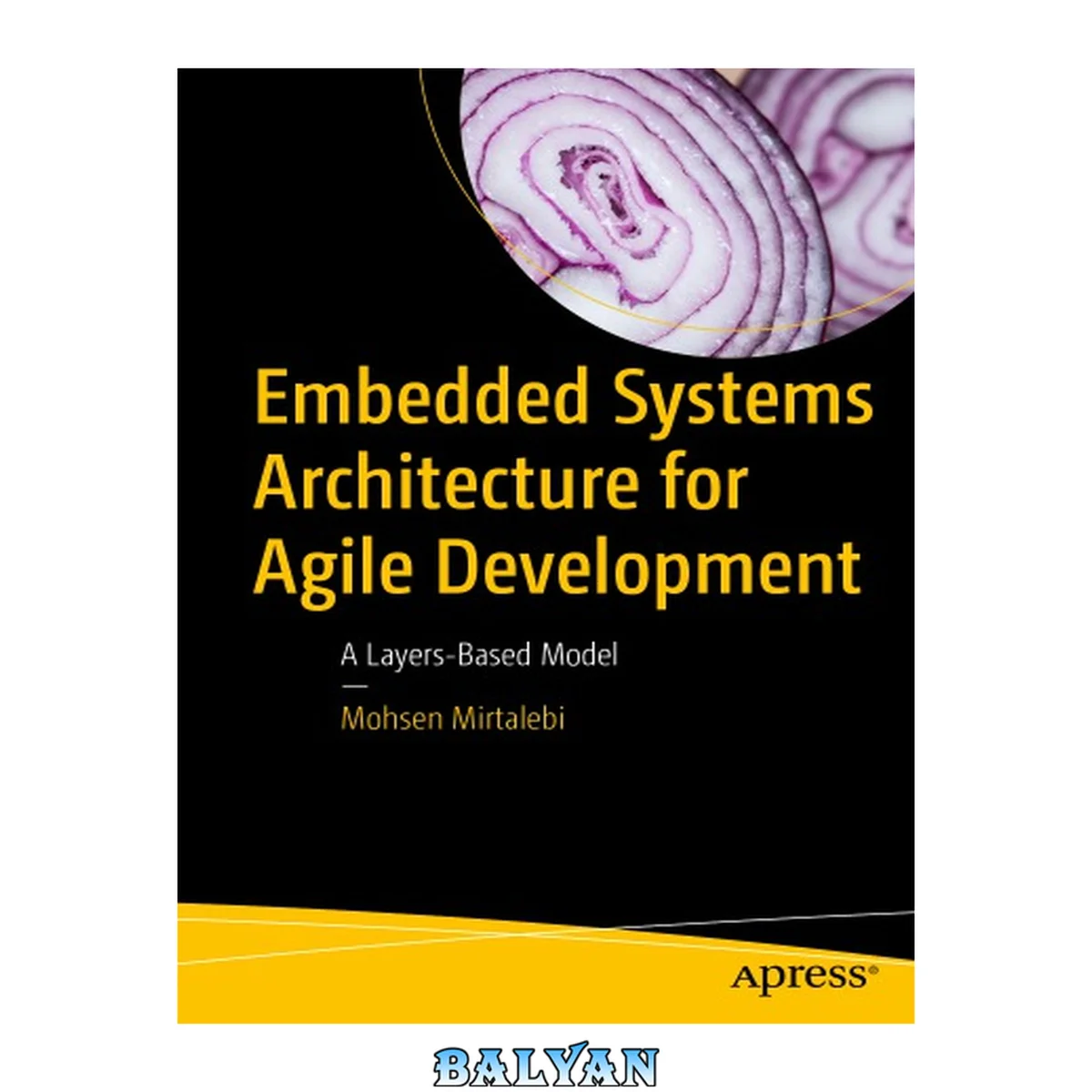 جلد کتاب Embedded Systems Architecture for Agile Development : A Layers-Based Model