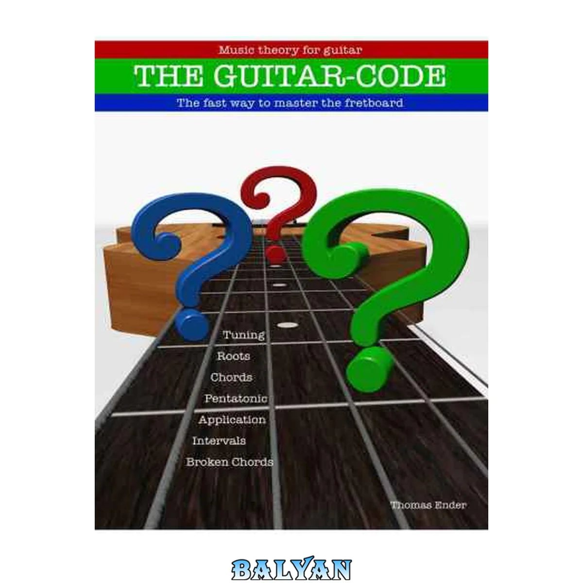 جلد کتاب Guitar-Code: The fast way to master the fretboard