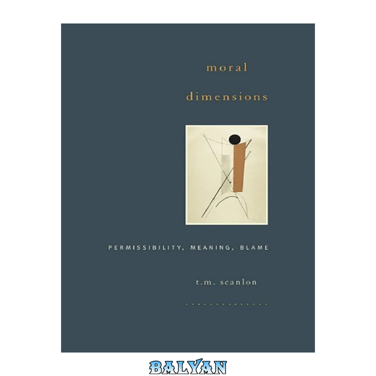 جلد کتاب Moral Dimensions : Permissibility, Meaning, Blame