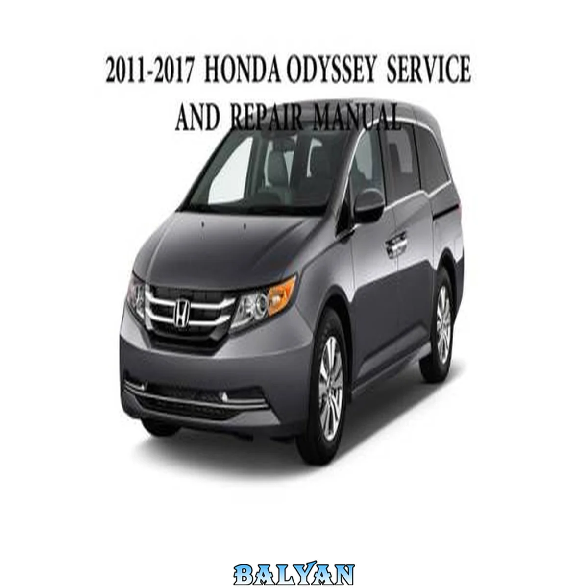 جلد کتاب HONDA ODYSSEY 2011 2012 2013 OEM FACTORY SERVICE REPAIR WORKSHOP MANUAL