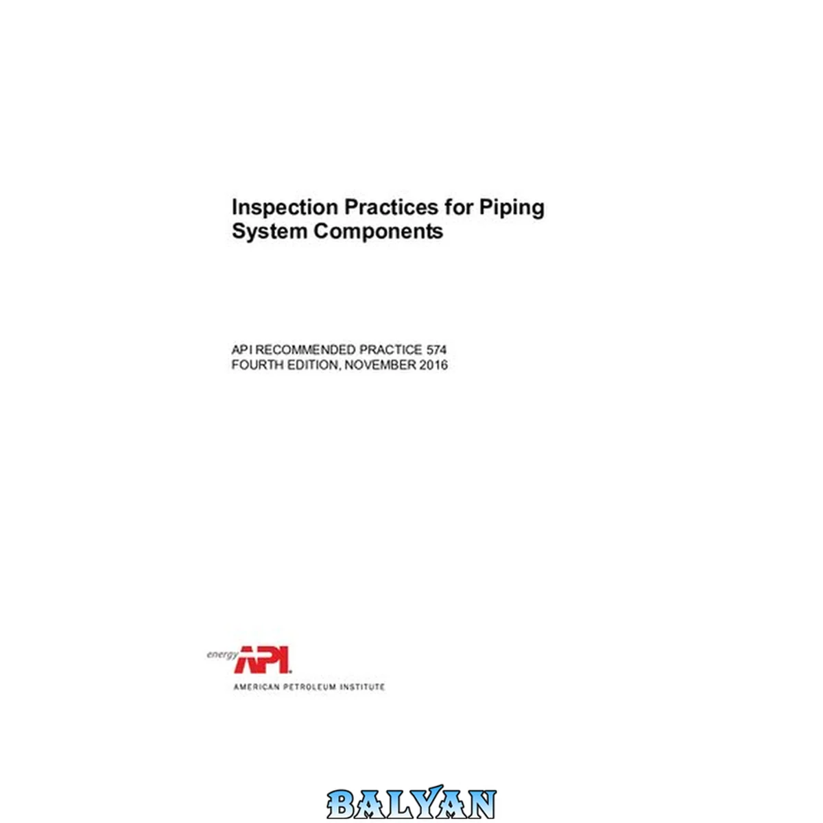 جلد کتاب API RP 574 Inspection Practices for Piping System Components