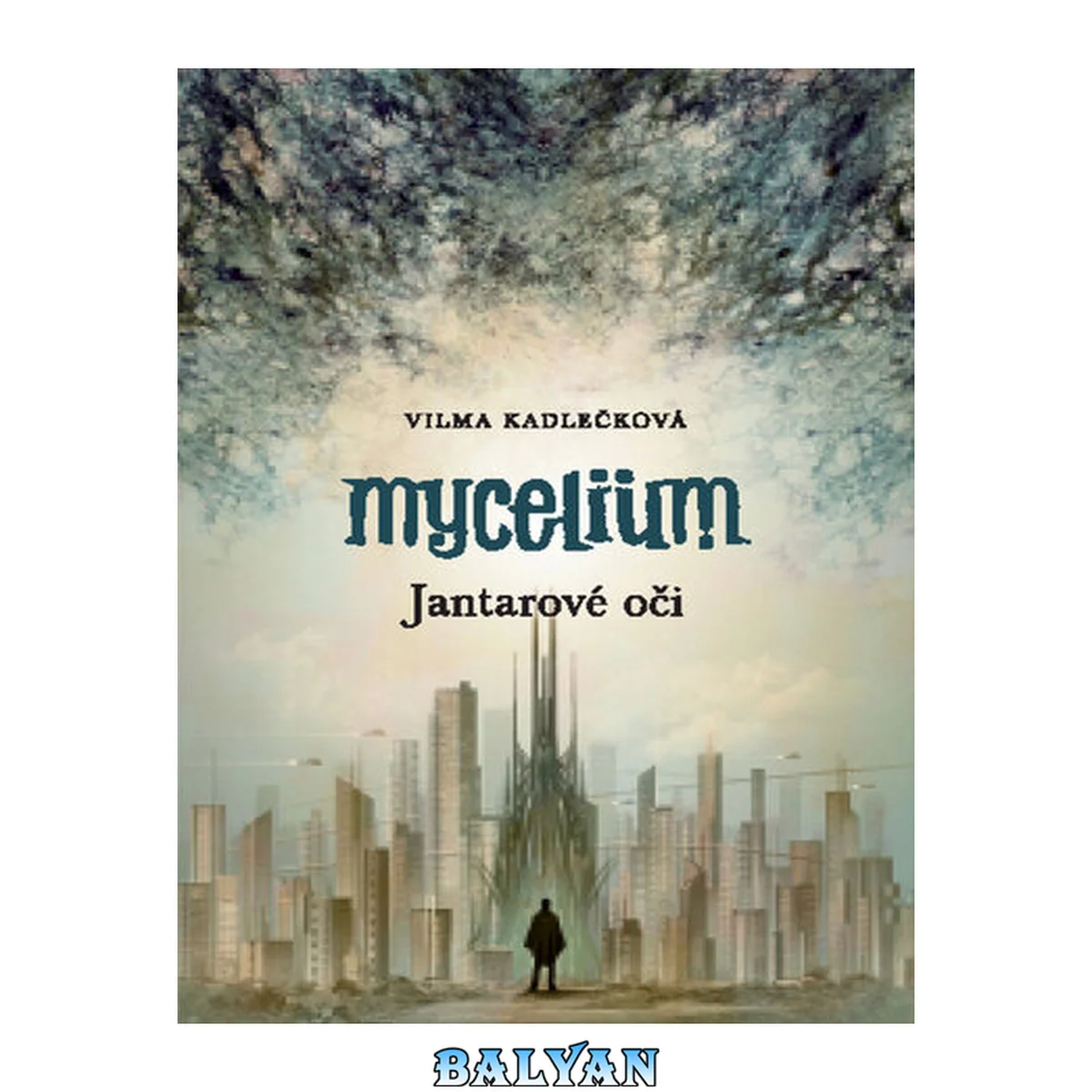 جلد کتاب Mycelium I - Jantarové oči