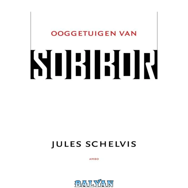 Ooggetuigen Van Sobibor