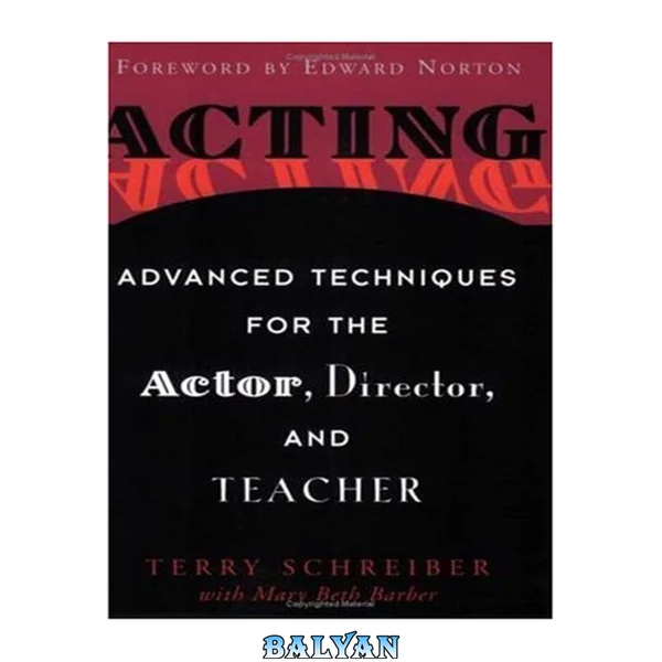 Acting : Advanced Techniques for the Actor, Director, and Teacher