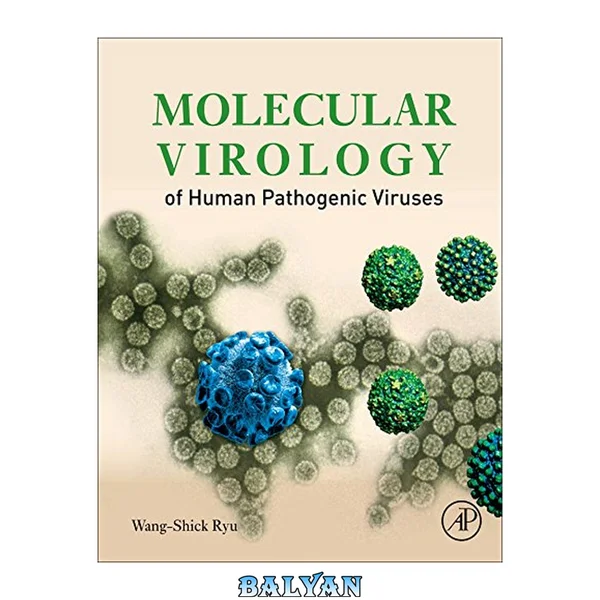 Molecular Virology of Human Pathogenic Viruses