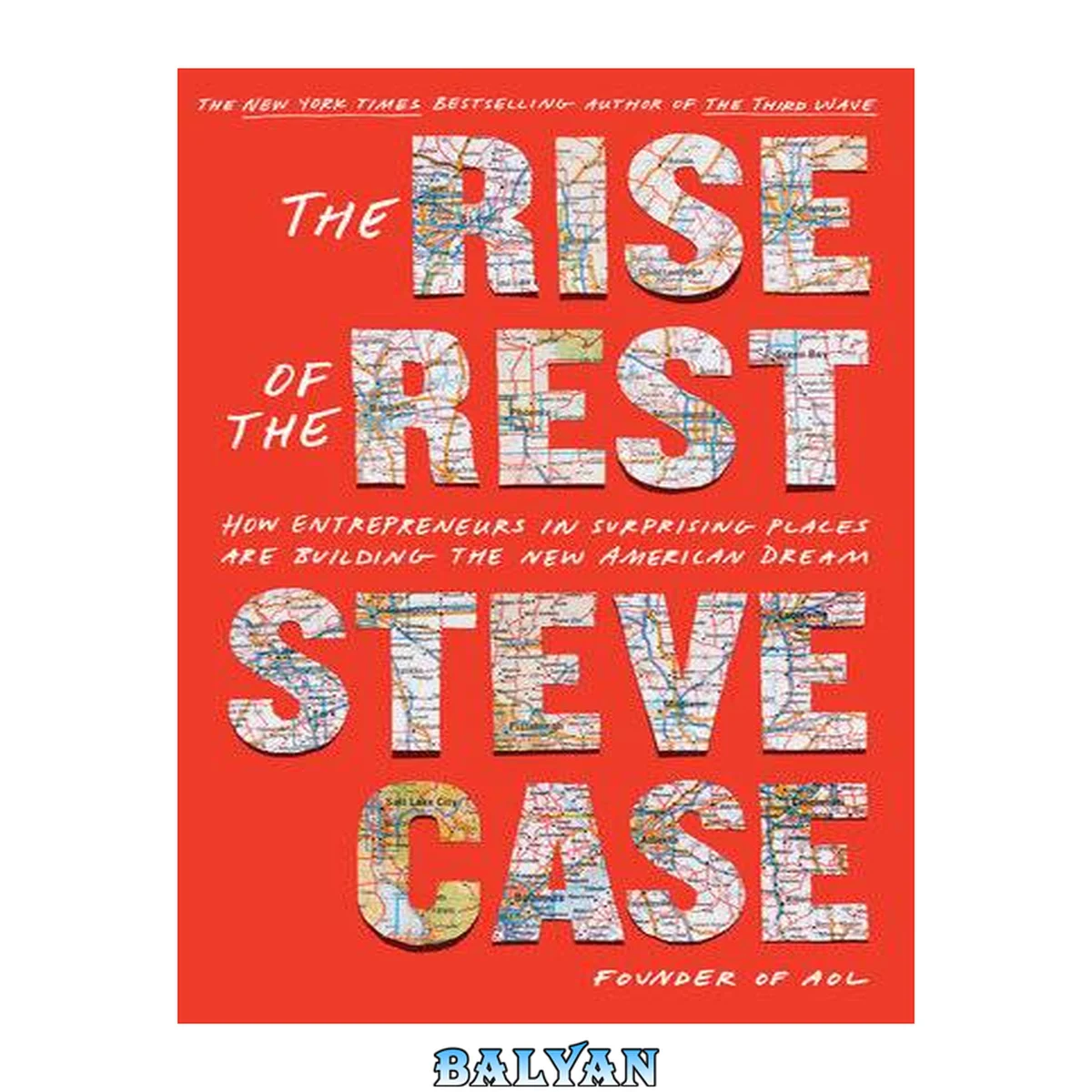 جلد کتاب The Rise of the Rest : How Entrepreneurs in Surprising Places Are Building the New American Dream
