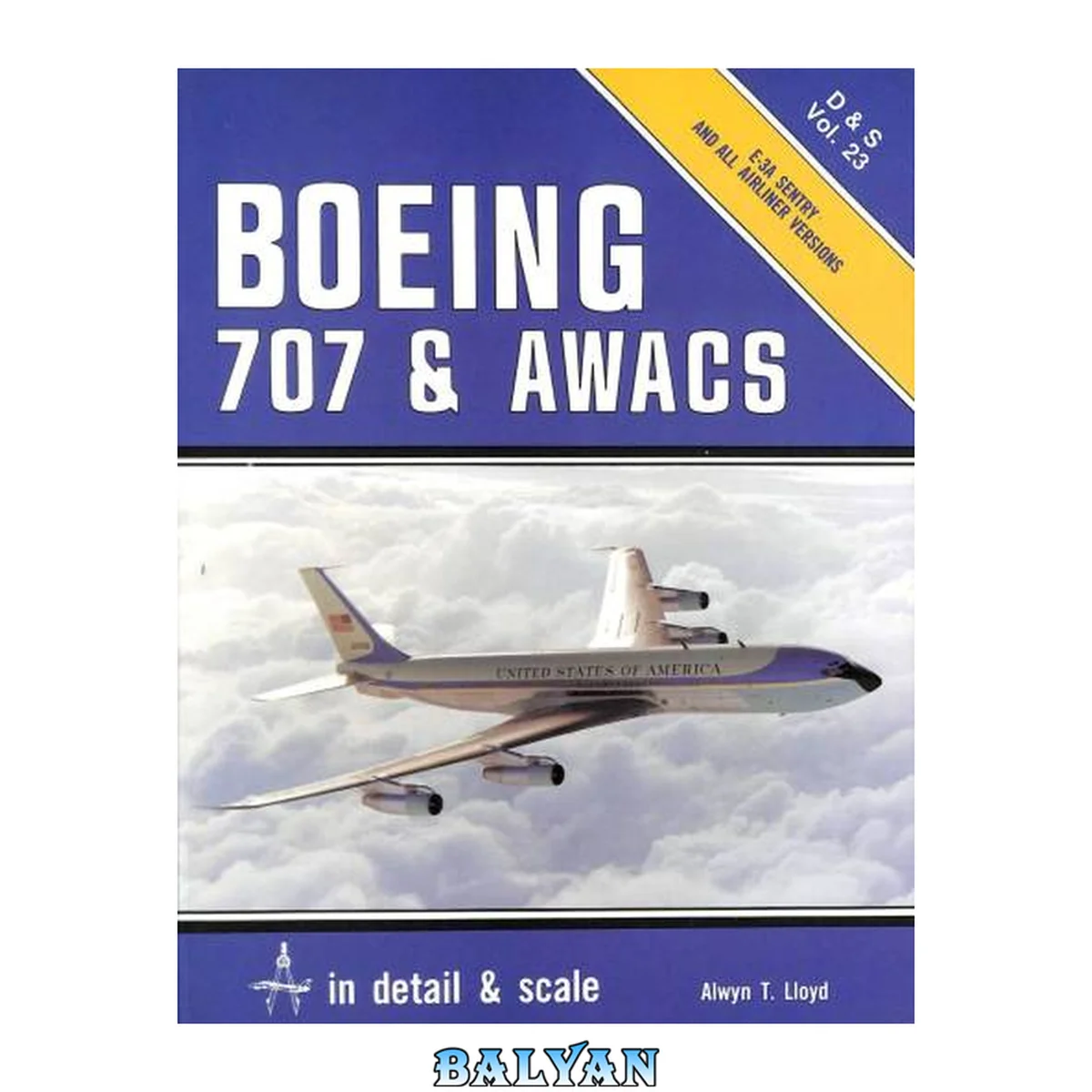 جلد کتاب Boeing 707 and Awacs: In Detail and Scale