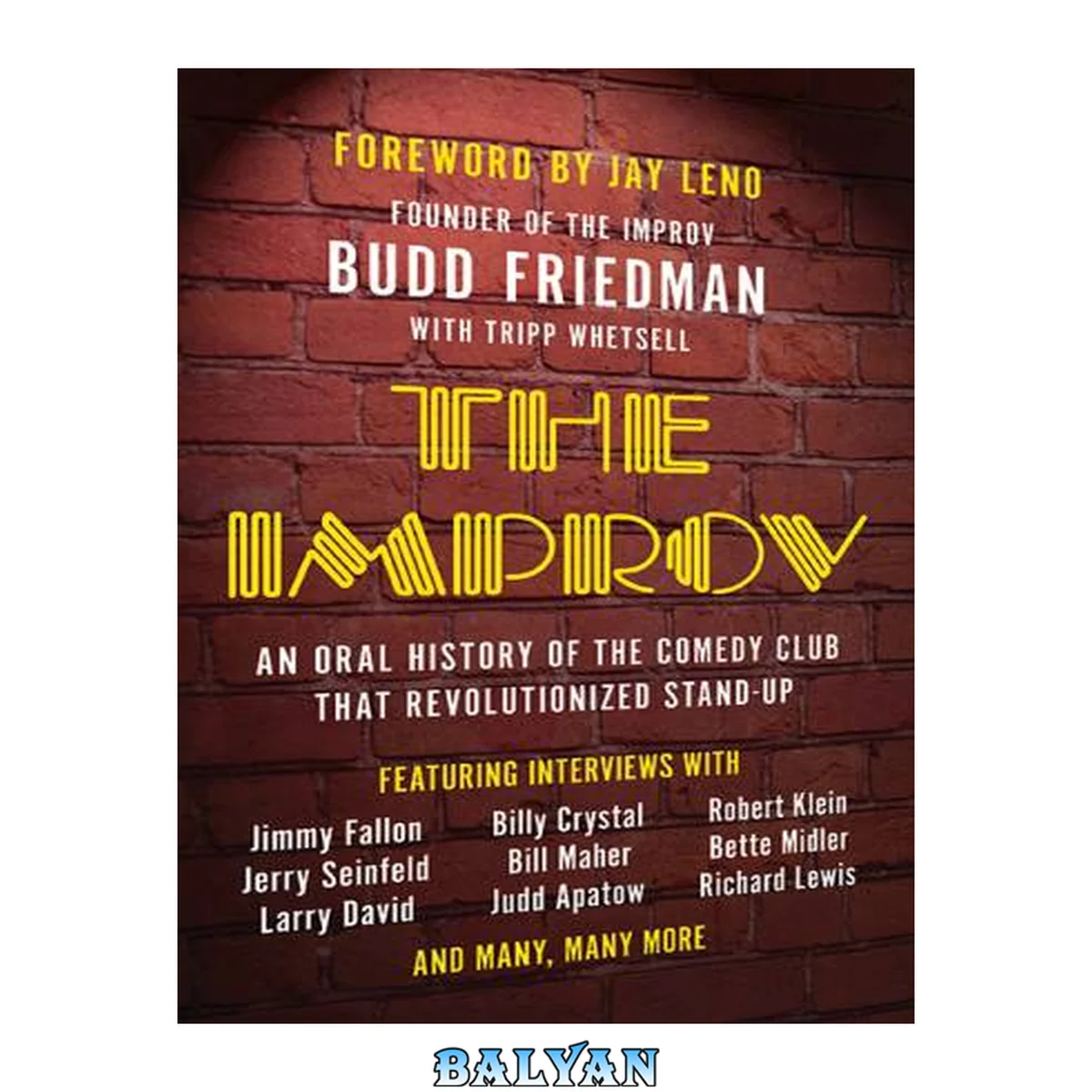 جلد کتاب The Improv: An Oral History of the Comedy Club that Revolutionized Stand-Up: Jay Leno, Seinfeld, Bill Maher, et al