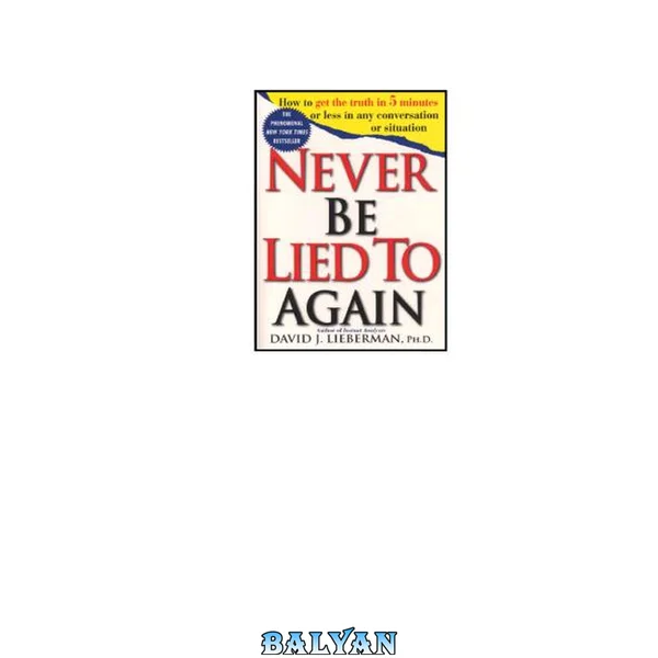 Never Be Lied to Again