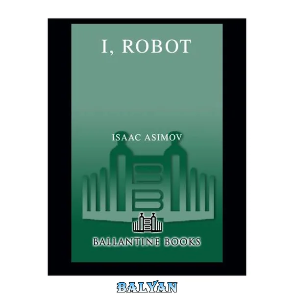 I, Robot (The Robot Series)