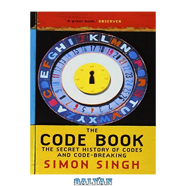 The Code Book : The Secret History of Codes and Code-Breaking