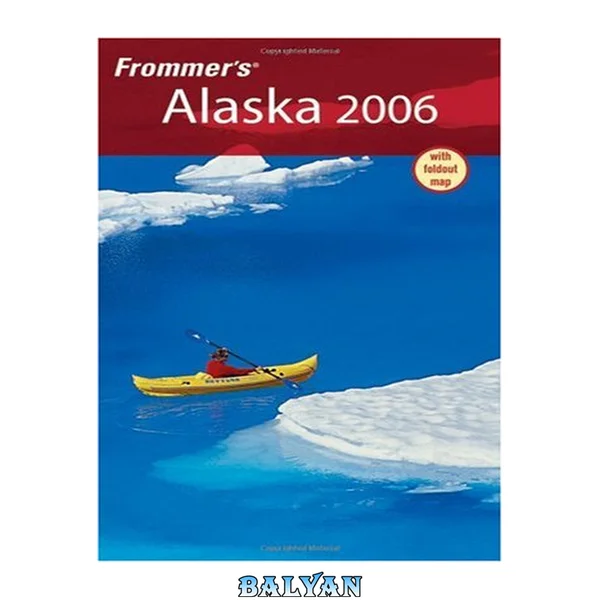 Frommer's Alaska 2006 (Frommer's Complete Guides)