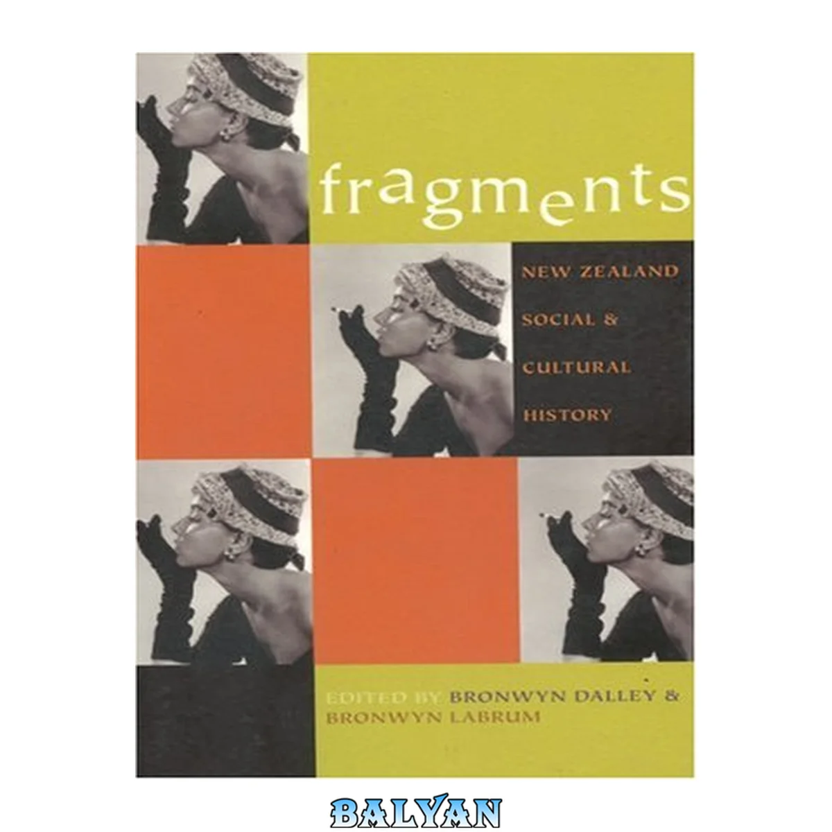 جلد کتاب Fragments of life : New Zealand social and cultural history