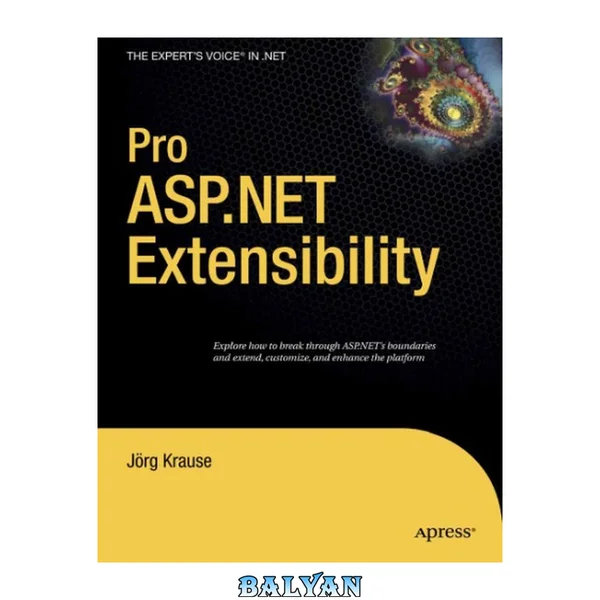 Pro ASP.NET Extensibility (Expert's Voice in .NET)