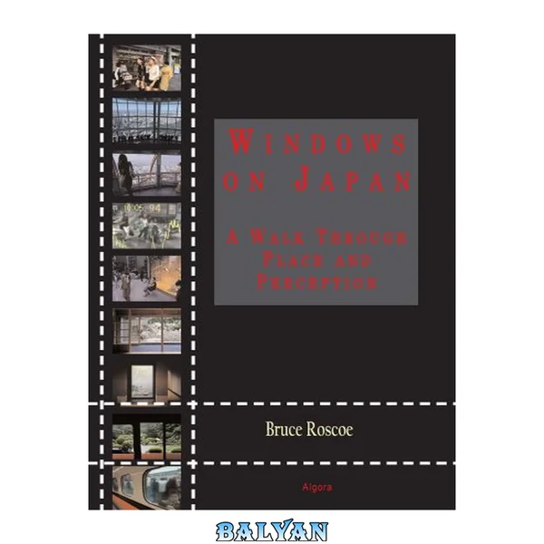 Windows on Japan - A Walk Through Place and Perception