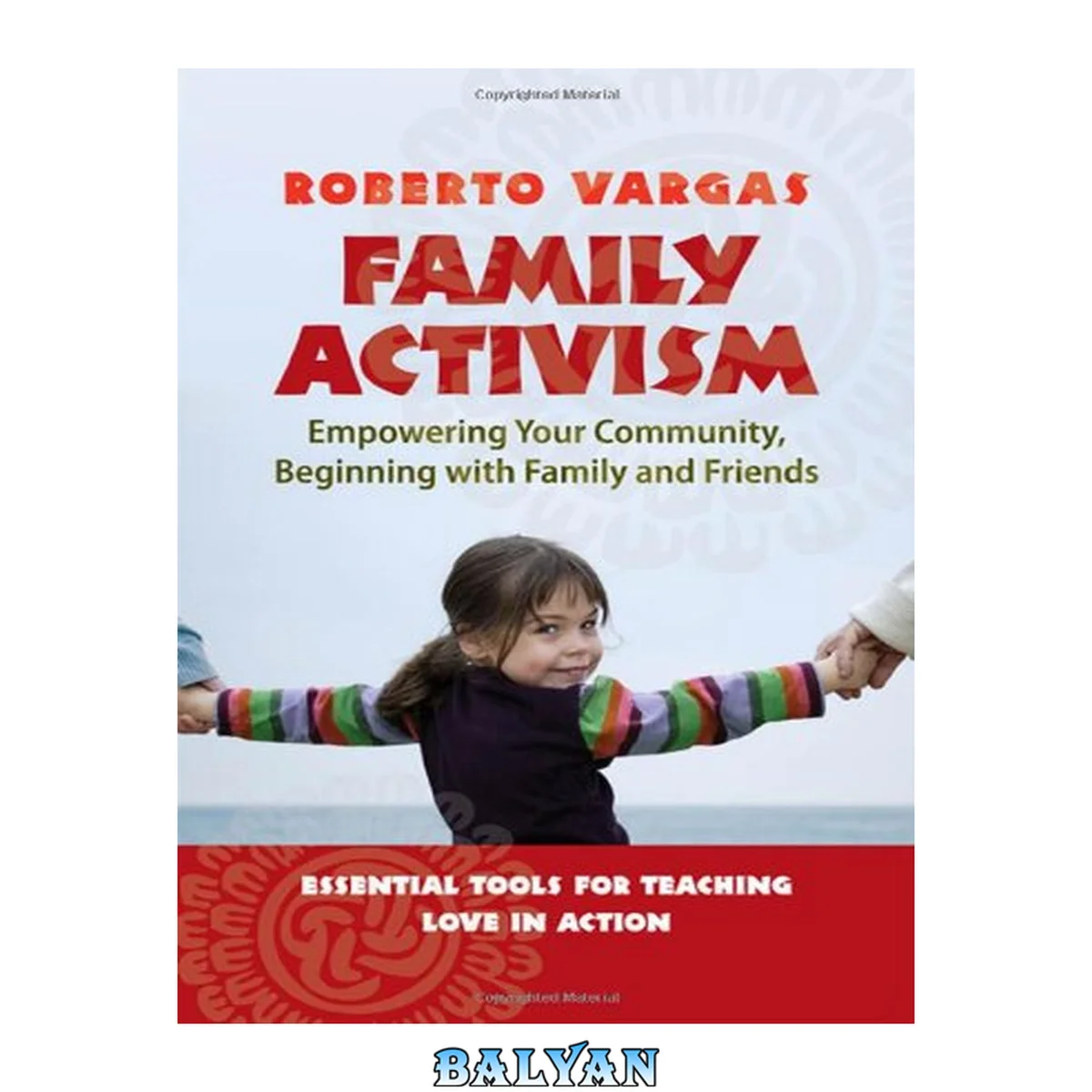 جلد کتاب Family Activism : Empowering Your Community, Beginning with Family and Friends