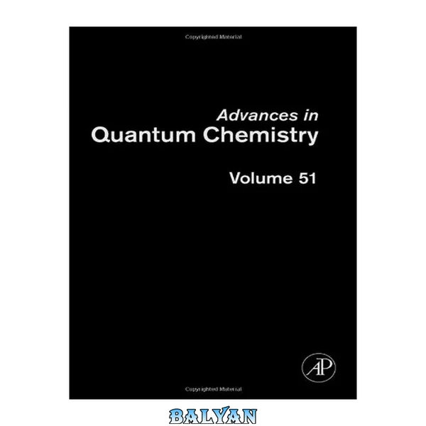 Advances in Quantum Chemistry, Volume 51 (Advances in Quantum Chemistry)