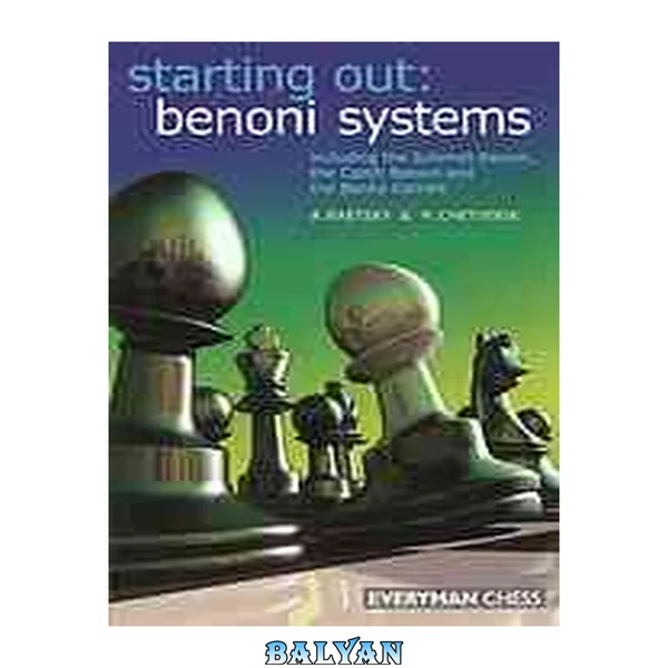 Starting Out: Benoni Systems (Starting Out - Everyman Chess)