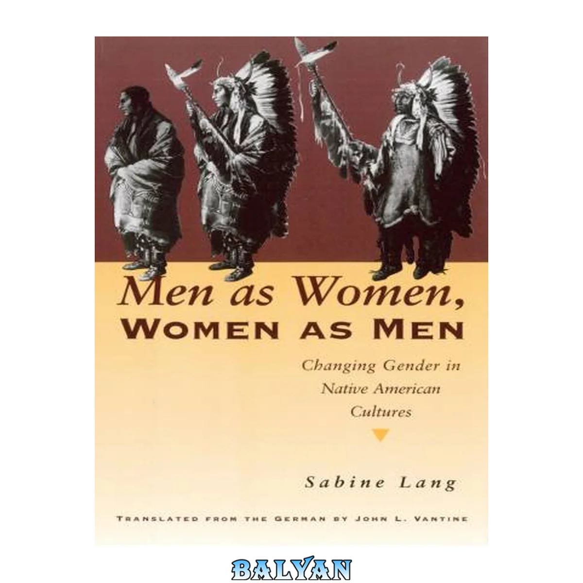 جلد کتاب Men As Women, Women As Men : Changing Gender in Native American Cultures