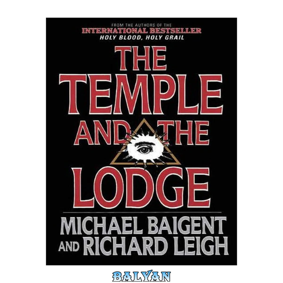 جلد کتاب The Temple and the Lodge : The Strange and Fascinating History of the Knights Templar and the Freemasons