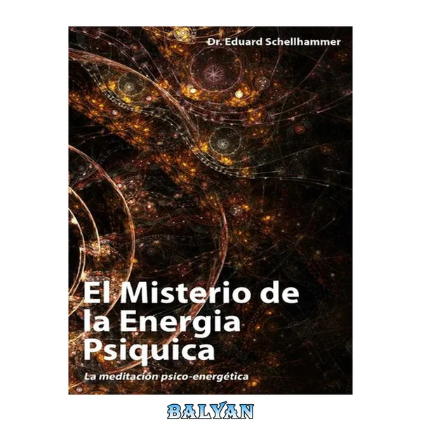 El Misterio de la Energia Psiquica (Spanish Edition)