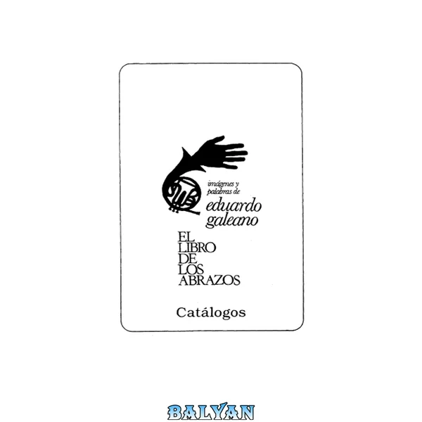 El libro de los abrazos Galeano
