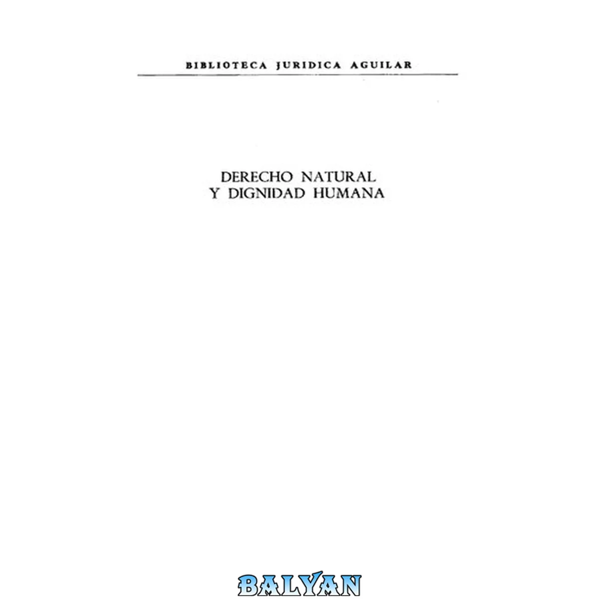 جلد کتاب Derecho Natural Y Dignidad Humana