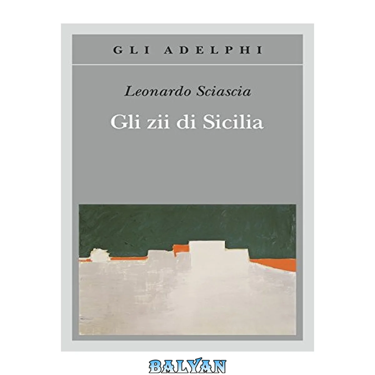 جلد کتاب Gli zii di Sicilia (ediz. 2013) (Italian Edition)