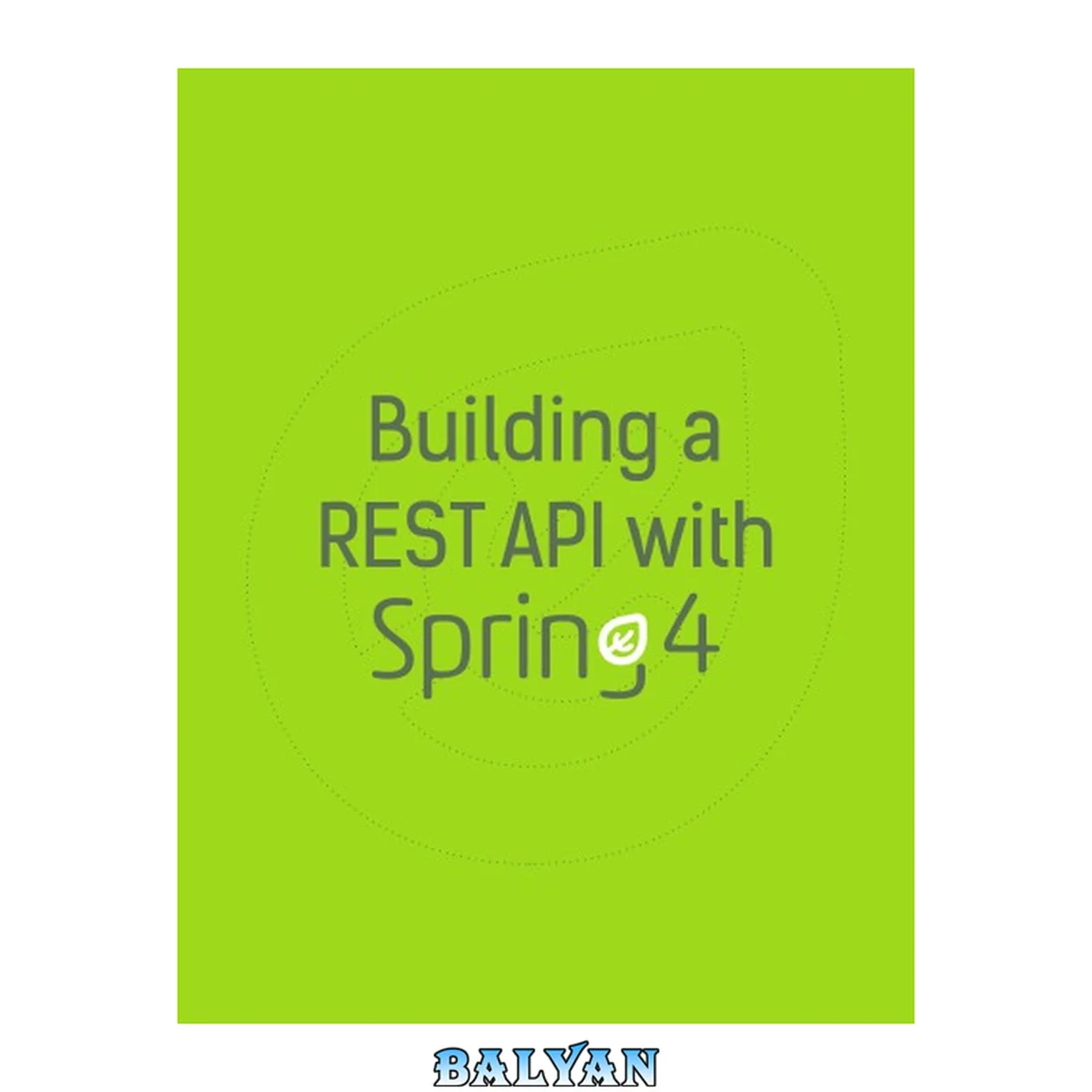 جلد کتاب Building a REST API with Spring 4